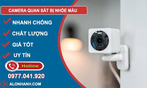 khắc phục camera quan sát bị nhòe màu
