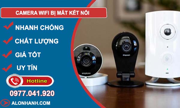 khắc phục camera wifi bị mất kết nối