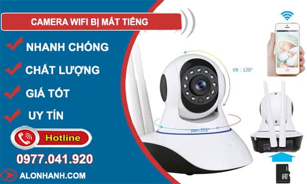 khắc phuc-camera wifi bị mất tiếng