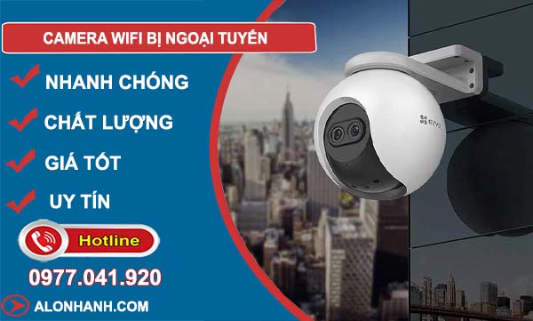 khắc phục camera wifi bị ngoại tuyến
