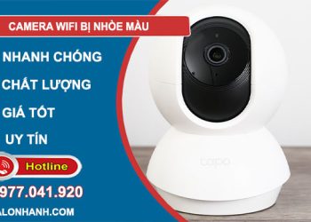 khắc phục camera wifi bị nhòe màu