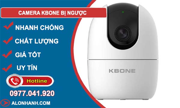 nguyên nhân camera kbone bị ngược 