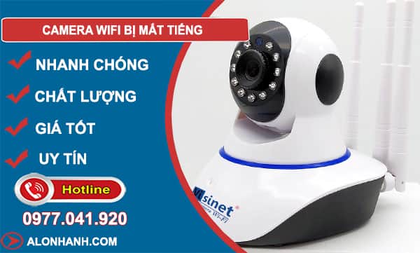 nguyên nhân camera wifi bị mất tiếng