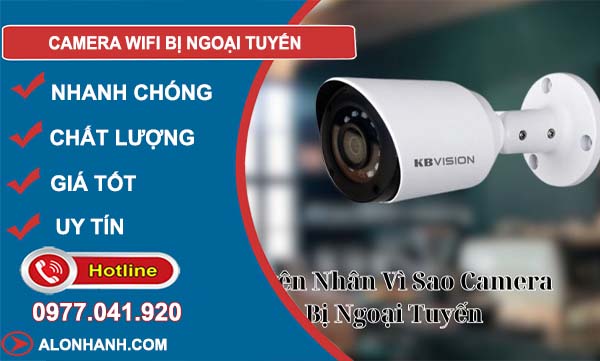 nguyên nhân camera wifi bị ngoại tuyến
