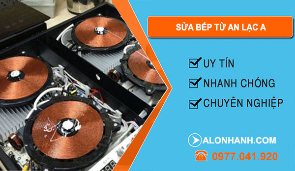 sửa bếp từ an lạc a