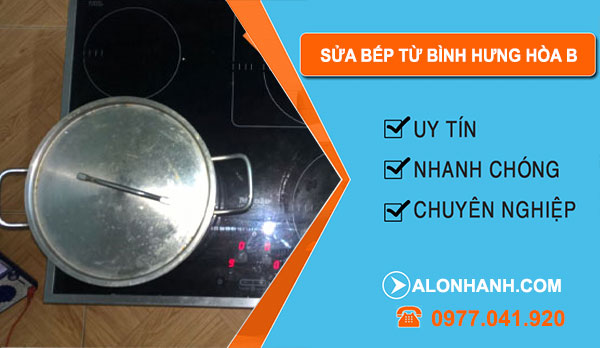 Sửa Bếp Từ Bình Hưng Hòa B