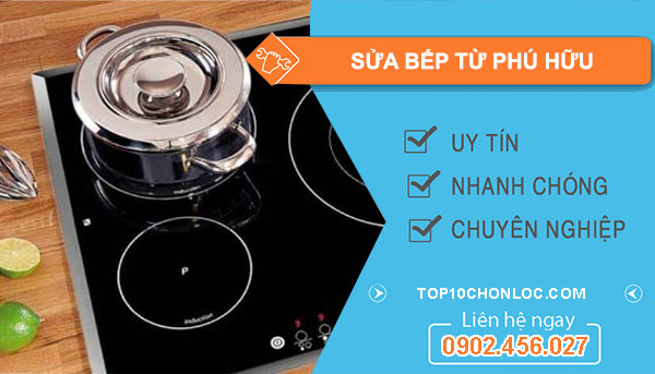 Sửa Bếp Từ Phú Hữu