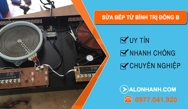 Sửa Bếp Từ Tại Bình Trị Đông B