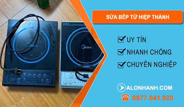 sửa bếp từ tại hiệp thành 