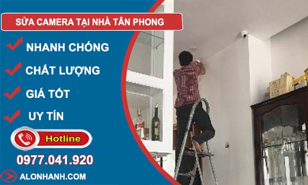 sửa camera tại nhà tân phong