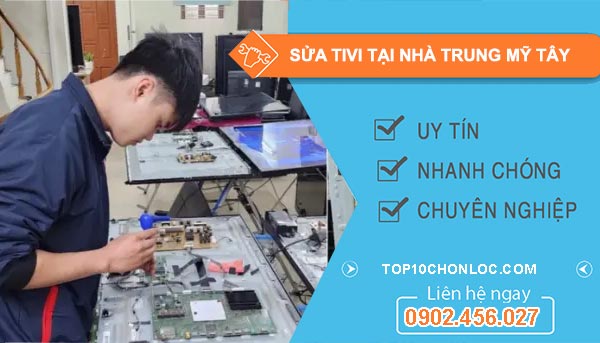 sửa tivi tại nhà trung mỹ tây