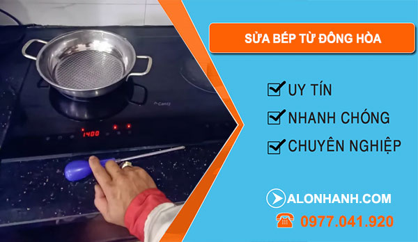 Thợ Sửa Bếp Từ Đông Hòa