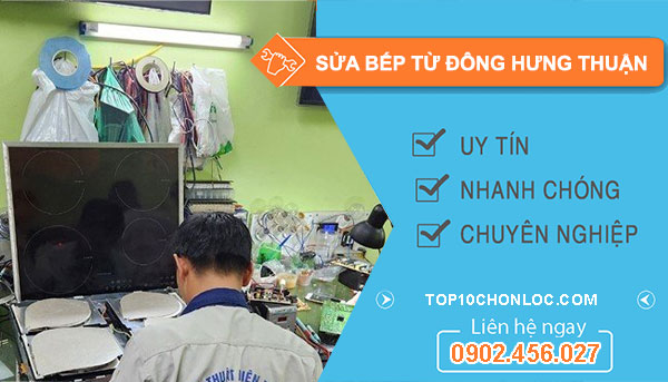 thợ sửa bếp từ Đông Hưng Thuận