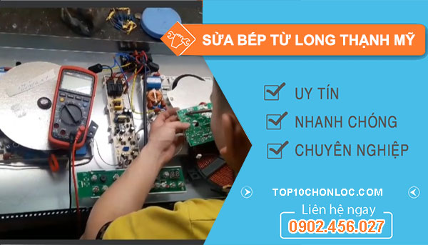 Thợ Sửa bếp từ Long Thạnh Mỹ