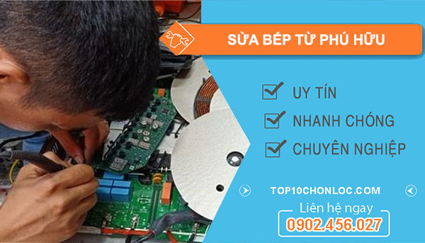 Thợ Sửa Bếp Từ Phú Hữu