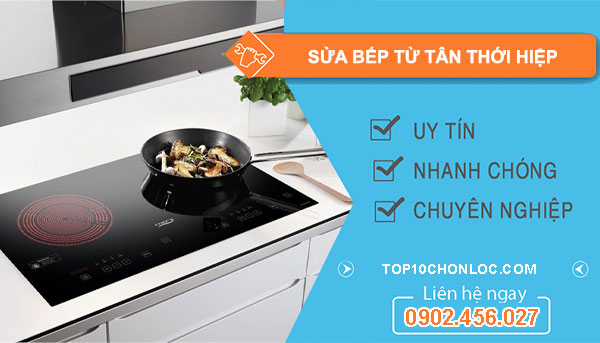 thợ sửa bếp từ tân thới hiệp