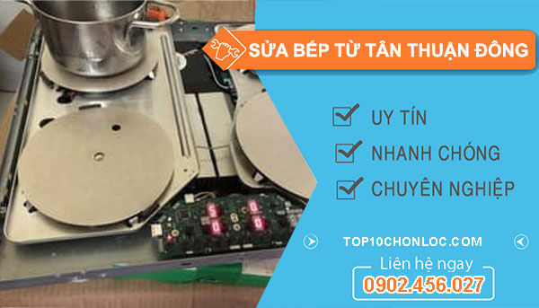 Thợ Sửa Bếp Từ Tân Thuận Đông