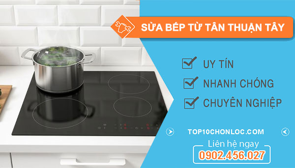 thợ sửa bếp từ tân thuận tây