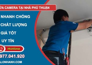 thợ Sửa Camera Tại Nhà Phú Thuận