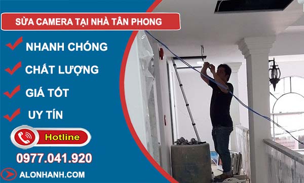 thợ sửa camera tại nhà tân phong