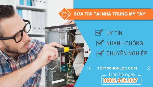 thợ sửa tivi tại nhà trung mỹ tây