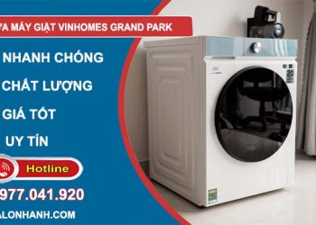 dịch vụ sửa máy giặt Vinhomes Grand Park