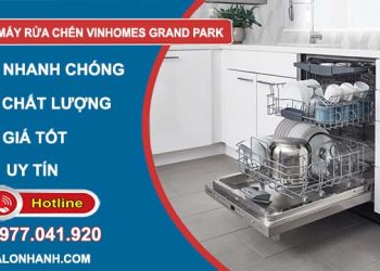 dịch vụ sửa máy rửa chén Vinhomes Grand Park