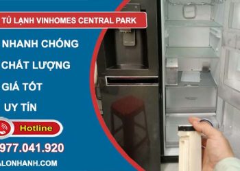 dịch vụ sửa tủ lạnh Vinhomes Central Park