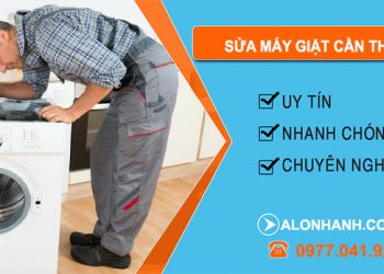 Sửa máy giặt Tại Cần Thơ