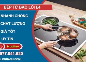 khắc phục bếp từ báo lỗi e4
