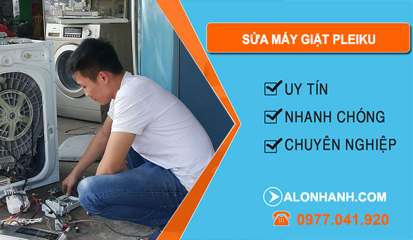 Sửa máy giặt Pleiku