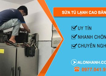 Sửa Tủ Lạnh Cao Bằng