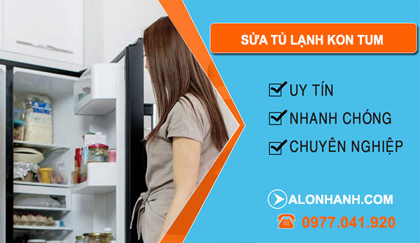 Sửa Tủ Lạnh Kon Tum