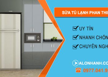 Sửa Tủ Lạnh Phan Thiết