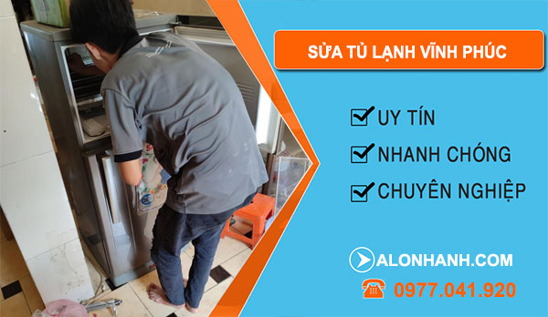 Sửa Tủ Lạnh Tại Vĩnh Phúc