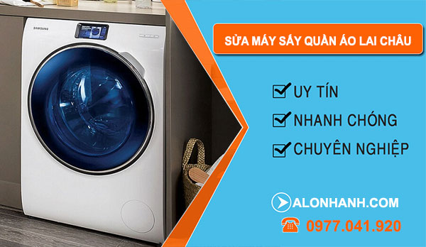Thợ Sửa Máy Sấy Quần Áo Lai Châu