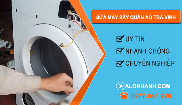 Thợ Sửa Máy Sấy Quần Áo Trà Vinh