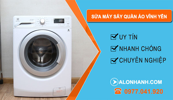 Thợ Sửa Máy Sấy Quần Áo Vĩnh Yên
