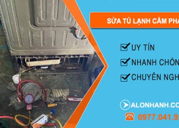 Thợ Sửa Tủ Lạnh Cẩm Phả