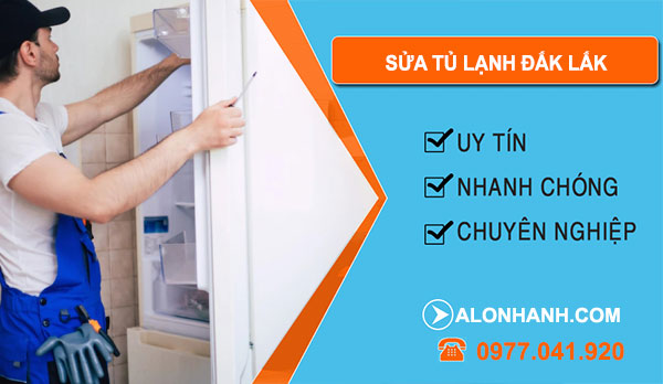 thợ Sửa Tủ Lạnh Đắk Lắk