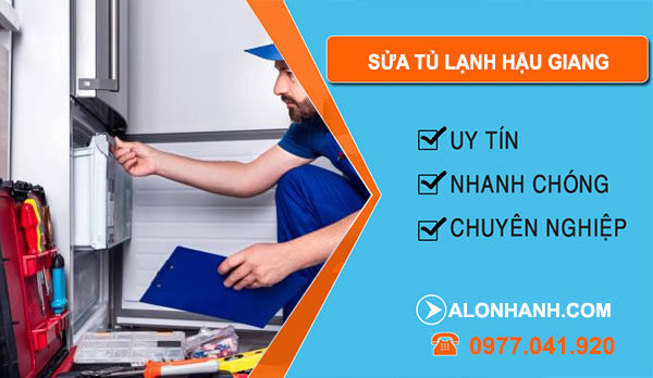Thợ Sửa Tủ Lạnh Hậu Giang