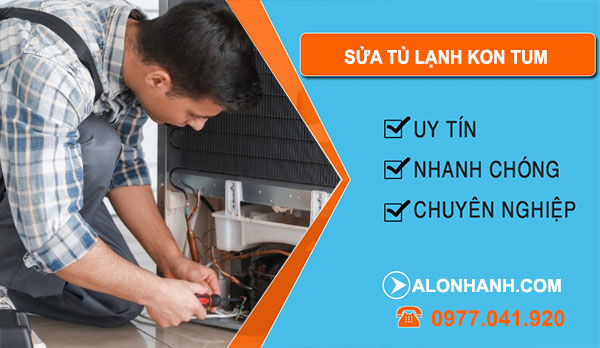 Thợ Sửa Tủ Lạnh Kon Tum