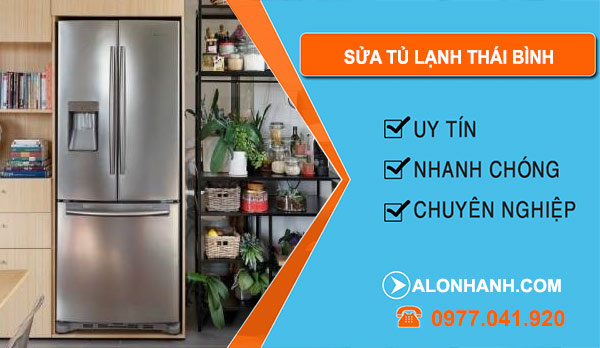 Thợ Sửa Tủ Lạnh Thái Bình