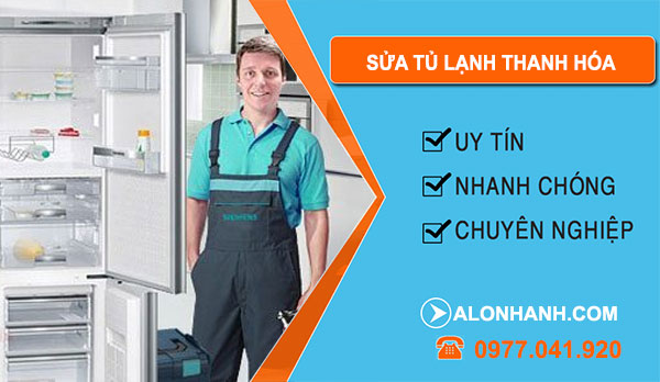 Thợ sửa tủ lạnh Thanh Hóa