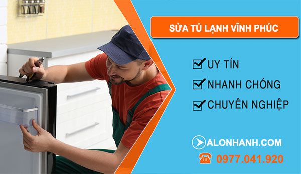 Thợ Sửa Tủ Lạnh Vĩnh Phúc
