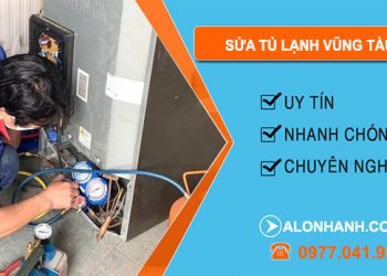Thợ Sửa Tủ Lạnh Vũng Tàu