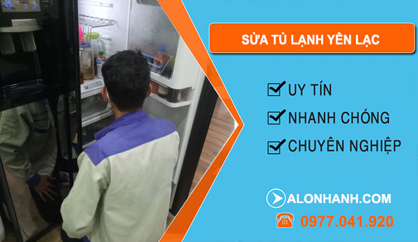 Thợ Sửa Tủ Lạnh Yên Lạc