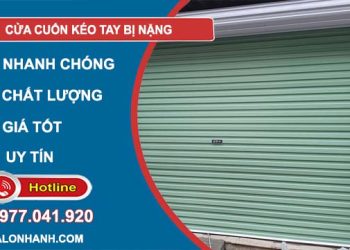 cửa cuốn kéo tay bị nặng