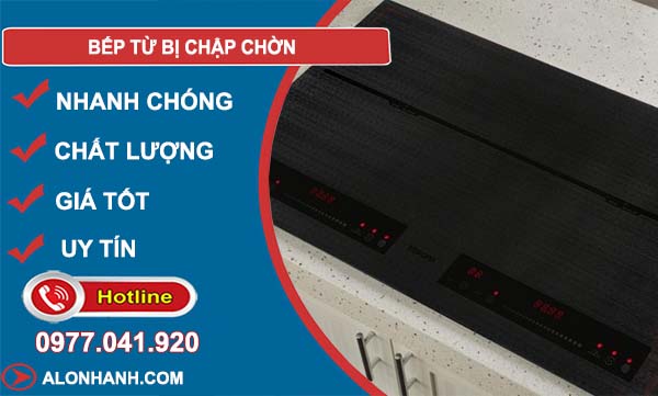 nguyên nhân bếp từ bị chập chờn