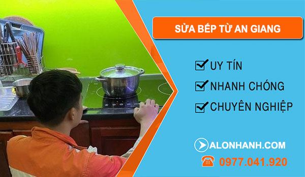 Sửa Bếp Từ An Giang